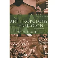 The Anthropology of Religion: An Introduction