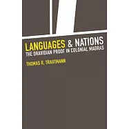 Languages and Nations: The Dravidian Proof in Colonial Madras