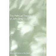 The Political Theory of John Gray