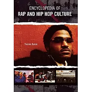 Encyclopedia of Rap and Hip Hop Culture