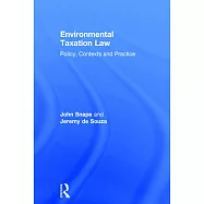Environmental Taxation Law: Policy, Contexts And Practice