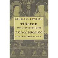 Tibetan Renaissance: Tantric Buddhism in the Rebirth of Tibetan Culture