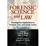 Forensic Science and Law: Investigative Applications in Criminal, Civil and Family Justice