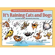 It&rsquo;s Raining Cats And Dogs: Making Sense of Animal Phrases