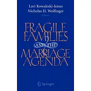 Fragile Families And the Marriage Agenda