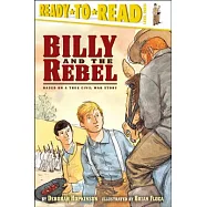 Billy And the Rebel: Based on a True Civil War Story