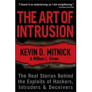 The Art of Intrusion: The Real Stories Behind the Exploits of Hackers, Intruders & Deceivers