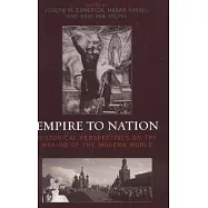 Empire to Nation: Historical Perspectives on the Making of the Modern World