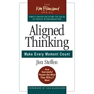 Aligned Thinking: Make Every Moment Count