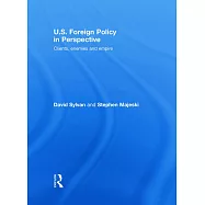 U.S. Foreign Policy in Perspective: Clients, Enemies and Empire