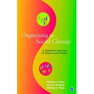 Organizing for Social Change: A Dialectic Journey of Theory And Praxis