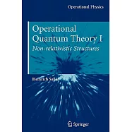 Operational Quantum Theory I: Nonrelativistic Structures