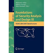 Foundations of Security Analysis And Design III: FOSAD 2004/2005 Tutorial Lectures