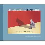 Living With a Black Dog: His Name Is Depression