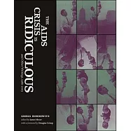The AIDS Crisis Is Ridiculous and Other Writings, 1986-2003