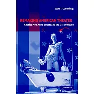 Remaking American Theater: Charles Mee, Anne Bogart and the Siti Company