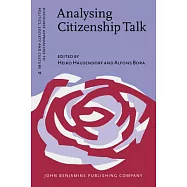 Analysing Citizenship Talk: Social Positioning in Political And Legal Decision-Making Processes