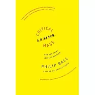 Critical Mass: How One Thing Leads to Another
