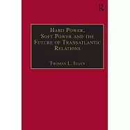 Hard Power, Soft Power And the Future of Transatlantic Relations