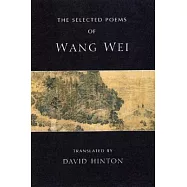 The Selected Poems of Wang Wei