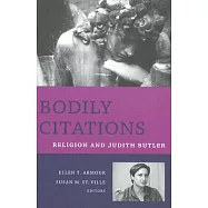 Bodily Citations: Religion and Judith Butler