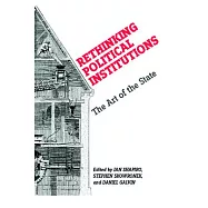 Rethinking Political Institutions: The Art of the State