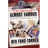 Becoming Almost Famous: My Back Pages in Music, Writing, And Life