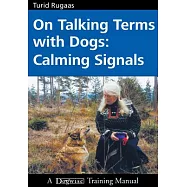 On Talking Terms with Dogs: Calming Signals