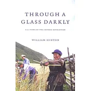 Through a Glass Darkly: U.s. Views of the Chinese Revolution