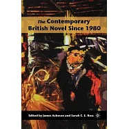 The Contemporary British Novel Since 1980