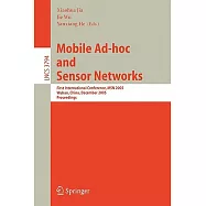 Mobile Ad-hoc And Sensor Networks: First International Conference, Msn 2005, Wuhan, China, December 13-15, 2005