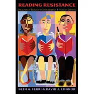 Reading Resistance; Discourses of Exclusion in Desegregation and Inclusion Debates