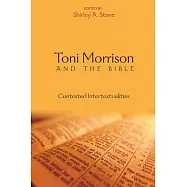 Toni Morrison and the Bible: Contested Intertextualities