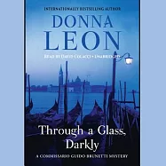 Through a Glass, Darkly: A Commissario Guido Brunetti Mystery