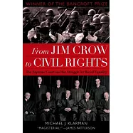 From Jim Crow to Civil Rights: The Supreme Court and the Struggle for Racial Equality