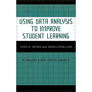 Using Data Analysis to Improve Student Learning: Toward 100% Proficiency