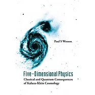 Five-dimensional Physics: Classical And Quantum Consequences of Kaluza-klein Cosmology