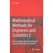 Mathematical Methods for Engineers And Scientists 2: Vector Analysis, Ordinary Differential Equations And Laplace Transforms