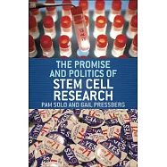 The Promise and Politics of Stem Cell Research