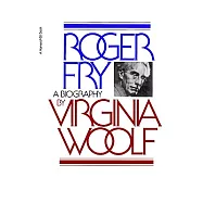 Roger Fry: A Biography