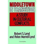 Middletown in Transition: A Study in Cultural Conflicts