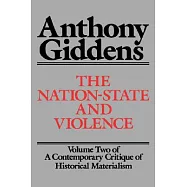 The Nation-State and Violence: Volume 2 of a Contemporary Critique of Historical Materialism