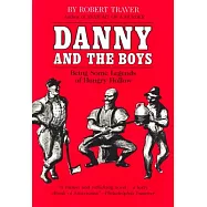 Danny and the Boys: Being Some Legends of Hungry Hollow
