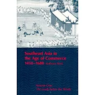 Southeast Asia in the Age of Commerce 1450-1680: The Lands Below the Winds