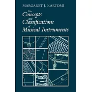 On Concepts and Classifications of Musical Instruments