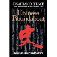 Chinese Roundabout: Essays in History and Culture