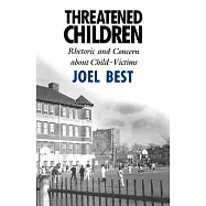 Threatened Children: Rhetoric and Concern About Child-Victims