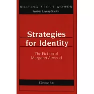 Strategies for Identity: The Fiction of Margaret Atwood