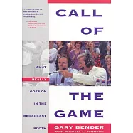 Call of the Game: What Really Goes on in the Broadcast Booth