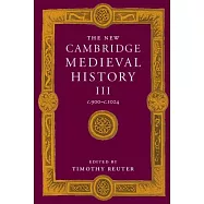 The New Cambridge Medieval History: Volume 3, C.900-C.1024